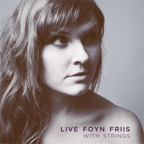 Live Foyn Friis With Strings (LP)